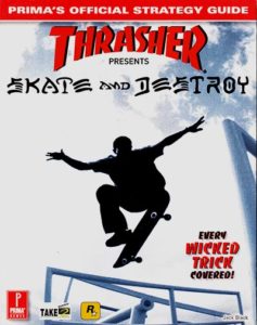 PSX Guide Prima Thrasher Skate and Destroy